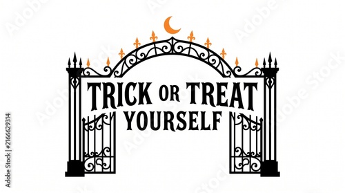 Trick or treat yourself text inside an ornate black wrought iron gate