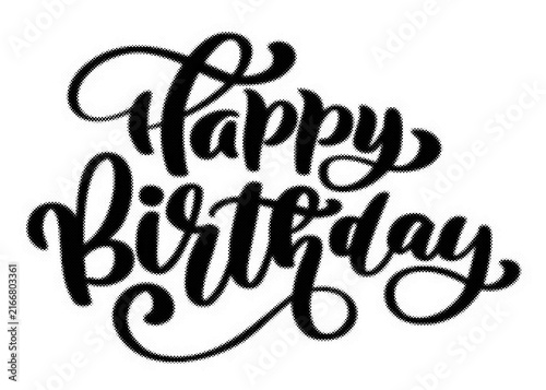 Happy Birthday text lettering with halftone dotted texture on white background transparent background