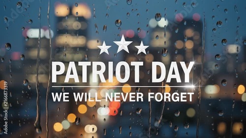Patriot Day We Will Never Forget Memorial Message in Rainy City USA 4K