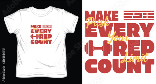 Gym t shirt design with motivational quote make every rep count.