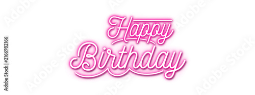 Bright pink neon sign with the words happy birthday glowing against a isolated transparent background