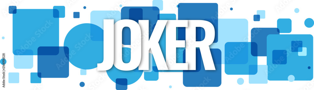 Obraz premium Bold Joker typography centered over a pattern of overlapping blue geometric squares and round circles