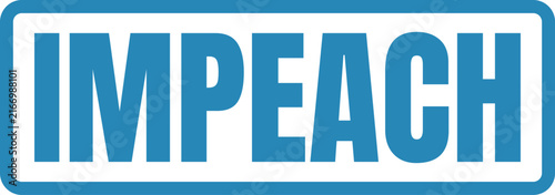 Bild auf Leinwand Bold blue rectangular rubber stamp design displaying the word impeach for politi