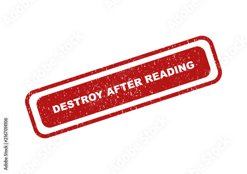 Red rubber stamp with the text destroy after reading in grunge style