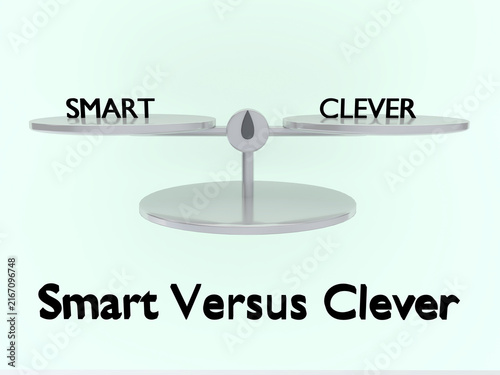 Bild auf Leinwand Smart Versus Clever concept