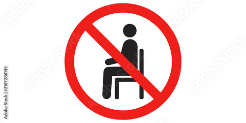 Bild auf Leinwand Prohibition sign with red circle prevents sitting in restricted area
