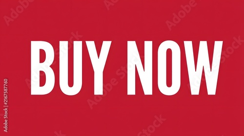 Buy now bold white typography call to action sign on red background with web design commerce shopping marketing advertising ecommerce purchasing consumer conversion business commercial
