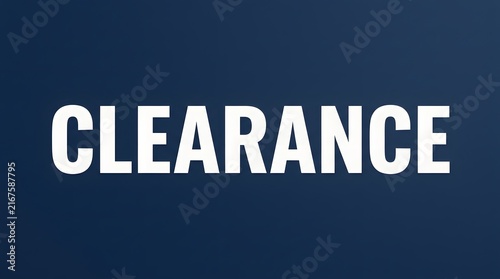 Clearance sign with bold white capital letters typography on a dark blue textured background sale sign discount sign retail sign promotional text shopping sign commerce text graphic