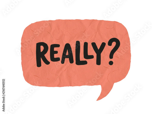 Coral pink paper speech bubble sticker with hand drawn really text lettering for expressive illustration.