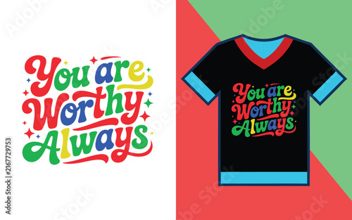 Фотография You are worthy always retro typography with colorful wavy letters and black t-sh