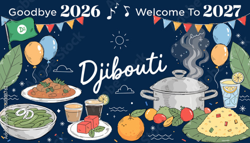 Djibouti New Year Celebration with Food and Festive Decorations - Goodbye 2026, Welcome 2027