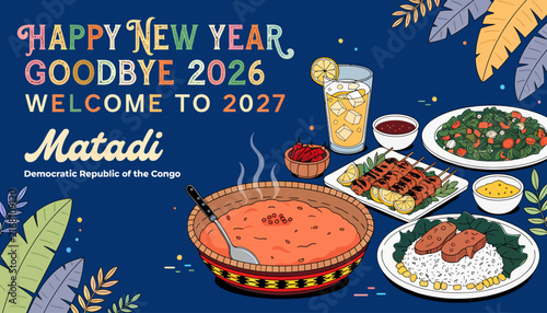 Happy New Year 2027 Matadi, Democratic Republic of Congo - Festive Food and Tropical Leaves