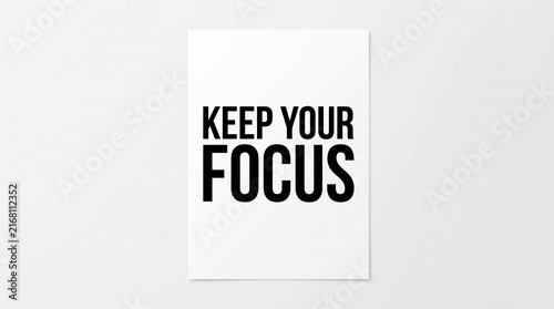 Keep Your Focus Motivational Quote on White Background.