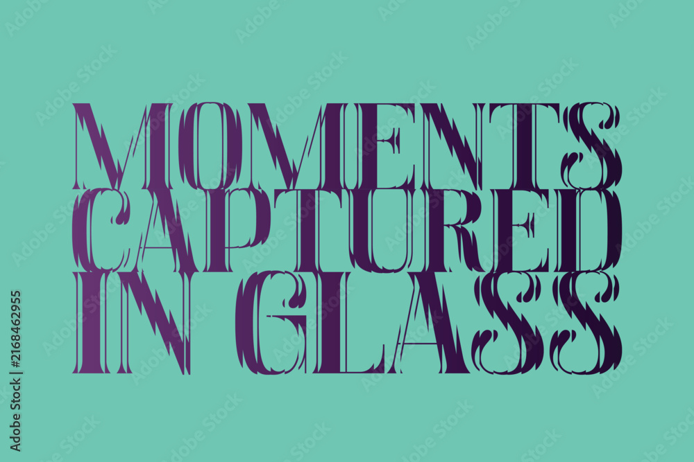 Obraz premium Lettering poster with text quote, Moments Captured in Glass