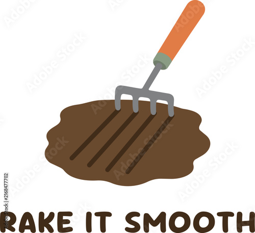 Garden Rake On Soil Illustration With English Text Rake It Smooth
