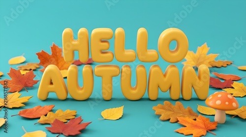 Hello autumn a vibrant three dimensional lettering design encircled by colorful fallen leaves and tiny pumpkins set against a bright teal colored