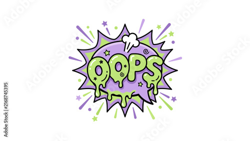 Comic style oops text bubble with dripping slime.