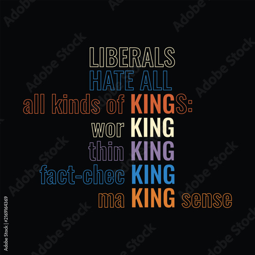 Liberals Hate All Kinds of Kings