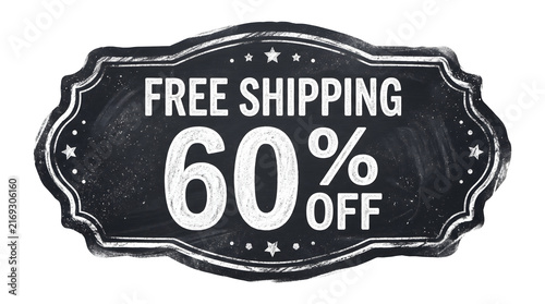 Blackboard White Chalk Sale Sign Free Shipping Sixty Percent Off Discount Badge Vintage Retro Decorative Label Web Icon Template