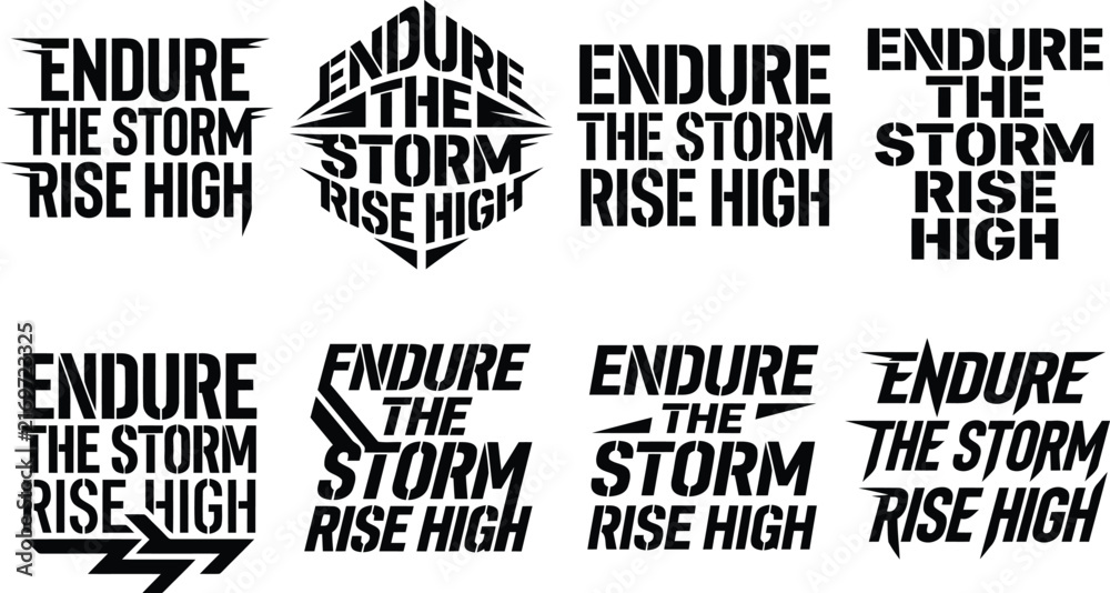 Obraz premium Endure the storm rise high typography bold text for resilience and strength theme design.