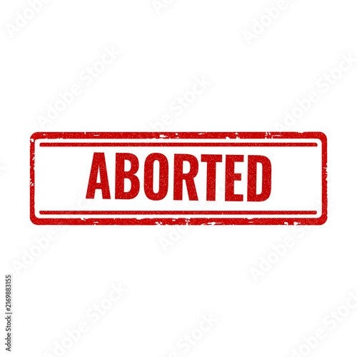 Red rectangular aborted warning label with bold white text isolated on transparent background