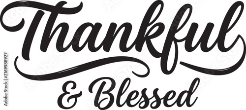 Thankful and Blessed Calligraphy with Horizontal Flourish