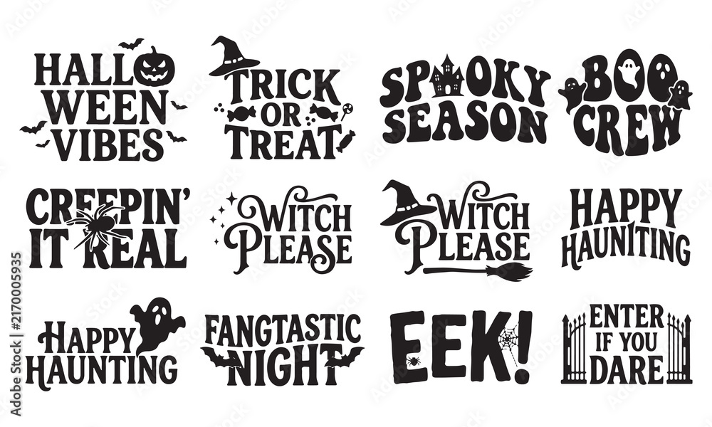 Obraz premium Twelve black and white halloween typography quotes including phrases like halloween vibes, trick or treat, spooky season, boo crew, witch please, and enter if you dare on white