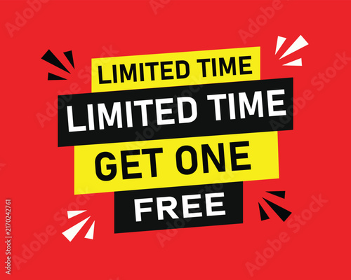 Limited time get one free promotional discount badge and sale banner with promotion tag