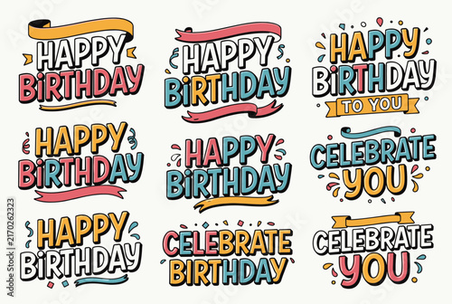 Diverse collection of colorful hand-drawn Happy Birthday and Celebrate You text graphics with ribbons and confetti elements.