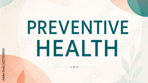 Minimal wellness background featuring preventive health typography with soft botanical shapes in teal, peach, and cream.