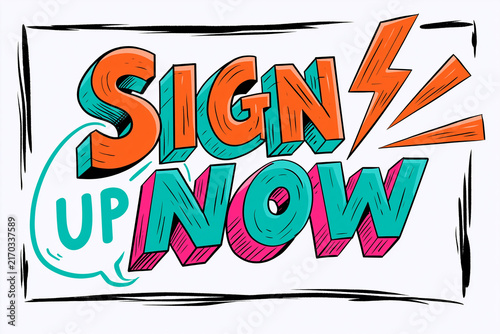 Vibrant comic book style text reading Sign Up Now with lightning accents. Perfect for digital marketing banners and call to action promotions.