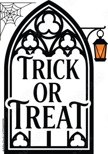 A gothic arched sign featuring the words Trick Or Treat displayed with a spider web and an orange glowing lantern light