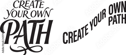 Create Your Own Path Typography Design Variations, Motivational Lettering, Inspirational Quote Design, Creative Concept.