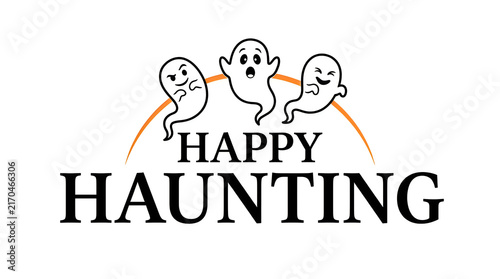 A cute cartoon illustration featuring three friendly ghosts and the text happy haunting for a fun halloween celebration design