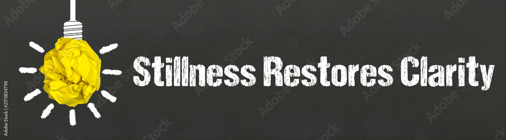 Naklejka premium Stillness Restores Clarity 