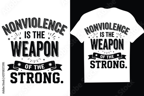  Nonviolence is the weapon of the strong typography t-shirt design vector illustration-mug,hoodie,t shirt,typography,quoutes,qoute,poster,post,card