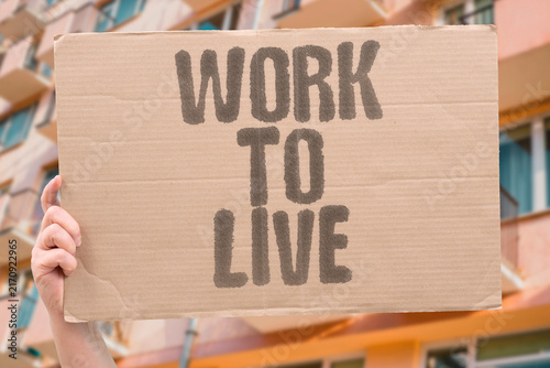 Bild auf Leinwand "Work to live" Work to live versus live to work debate