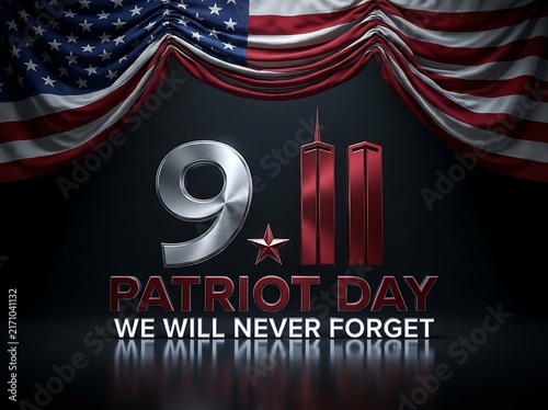 Patriot day concept with 9 11 twin towers and american flag draped above remembering victims and heroes with text we will never forget in 3d.