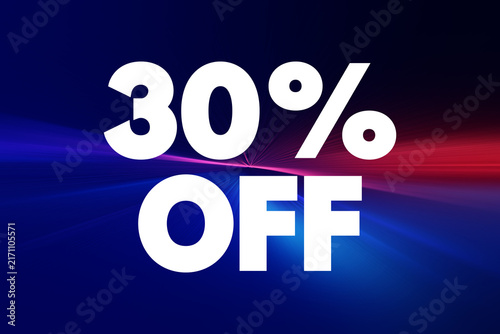 30% OFF - means that the original price of an item or service is being reduced by 30 percent, text concept background