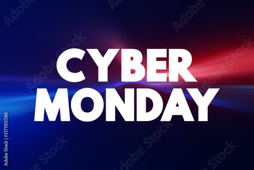Cyber Monday - marketing term for e-commerce transactions on the Monday after Thanksgiving in the United States, text concept background