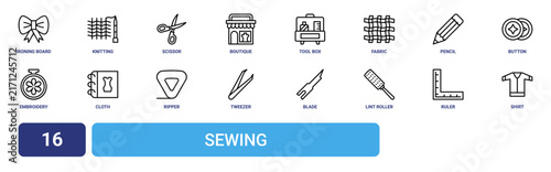 Set of 16 outline web Sewing icons such as shirt, ruler, lint roller, blade, tweezer, ripper, cloth vector icons for report, presentation, diagram, web design, mobile app