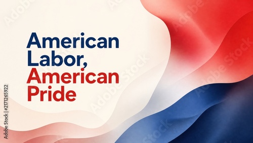 American flag with patriotic text american labor, american pride