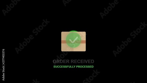 Order Received and Successfully Processed Animation with Cardboard Box Icon.