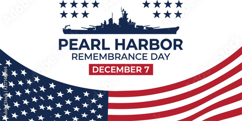  National Pearl Harbor Remembrance Day vector illustration with warship silhouette american flag december 7 banner