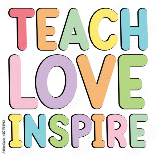 Teacher Life Svg, Teach Love Inspire Svg