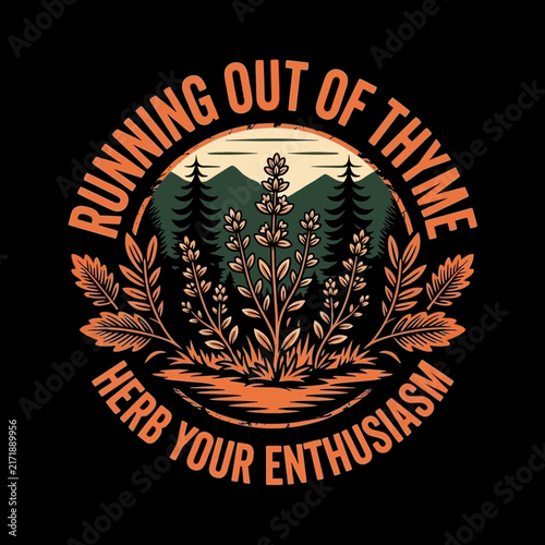 Bild auf Leinwand Running Out of Thyme Herb Enthusiast Botanical Vintage Badge Design