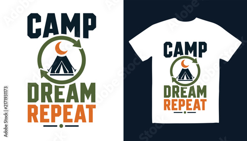 Camp dream repeat typography quote with tent and moon icon on a white t-shirt typography adventure outdoors wilderness