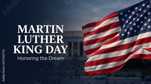 Martin Luther King Day banner featuring Honoring the Dream text alongside a waving American flag with a blurred memorial backdrop in dark blue evening light.
