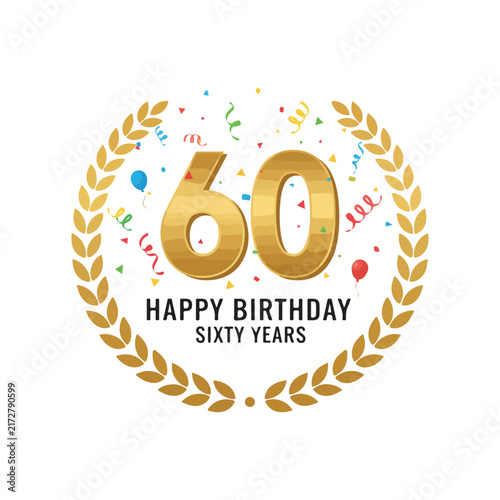 Happy 60th birthday golden laurel wreath celebration emblem with colorful confetti background.