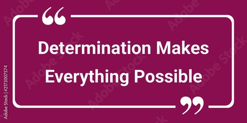фотографія Determination Makes Everything Possible Inspirational and Motivational quote with background illustration